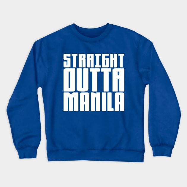 Straight Outta Manila Crewneck Sweatshirt by colorsplash